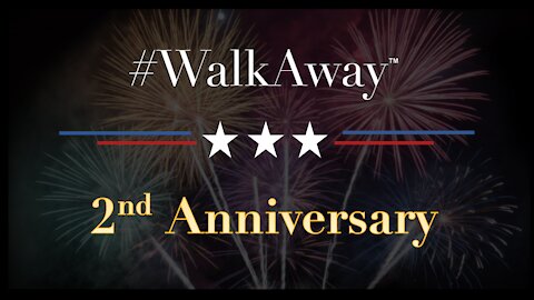 #WalkAway​ -- 2nd Anniversary - Two Year Retrospective