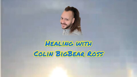 Healing with Colin BigBear Ross