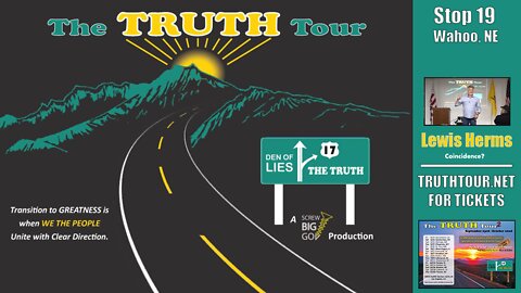 Lewis Herms, COINCIDENCE? Truth Tour 1, Wahoo NB, 7-19-22