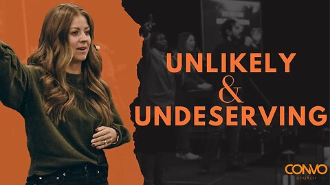 Unlikely & Undeserving // Pastor Nicole Wilson // Luke 1