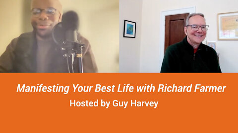 Manifesting Your Best Life with Richard Farmer