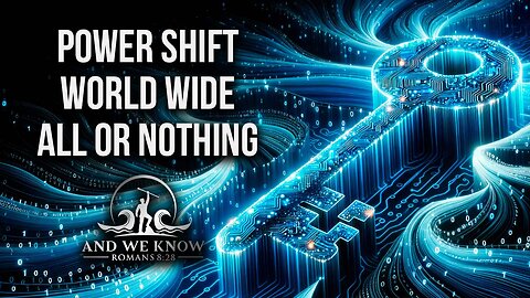 And We Know: Power Shift Worldwide! All Or Nothing! SCOTUS Lock & Key! Union Support For Trump! Crazy Campuses! Climate Hoax! Conspiracy! Pray! - (Video)