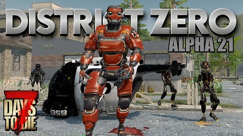 Zilox's District Zero Mod | 7 Days to Die Alpha 21 Modded #livestream 9