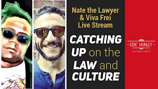 Catching up on the Law and Culture with Viva Frei & Nate the Lawyer