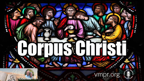 04 Jun 21, Bible with the Barbers: Corpus Christi