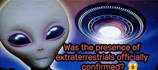 Was the presence of extraterrestrials officially confirmed???🚨🚨❗️❗️😱😱✅✅