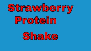 Strawberry Protein Shake