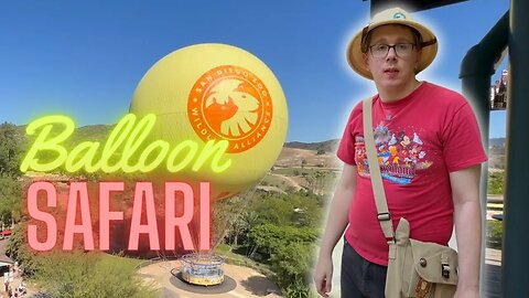 Balloon Safari San Diego Zoo Safari Park