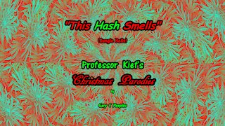 Jingle Bells parody “This Hash Smells”