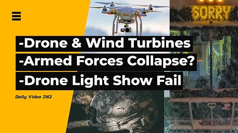 Drone Wind Turbine Inspection, Canadian Armed Forces, Vancouver Snow And Drone Light Show Fail