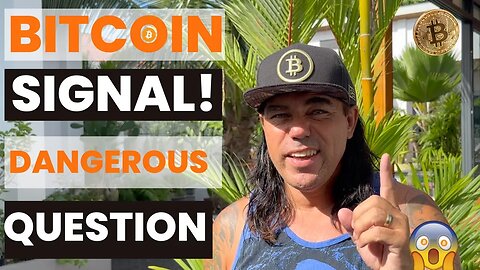 BITCOIN SHOWS IMPORTANT BUY SIGNAL & I ANSWER A DANGEROUS QUESTION!!