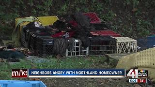Neighbors fed up with trash around Northland house