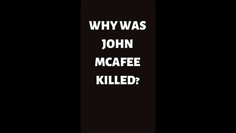 What Did MCAFEE Know? #shorts