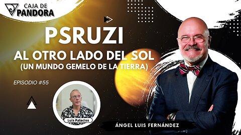PSRUZI. AL OTRO LADO DEL SOL (un mundo gemelo de la Tierra) con Ángel Luis Fernández
