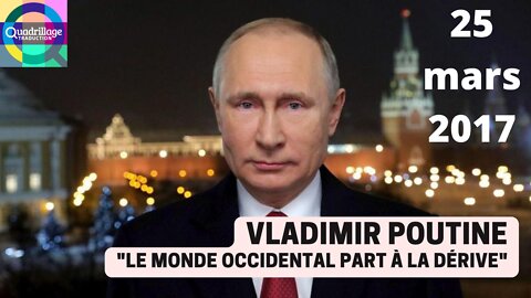 Le monde occidental part à la dérive! Vladimir Poutine