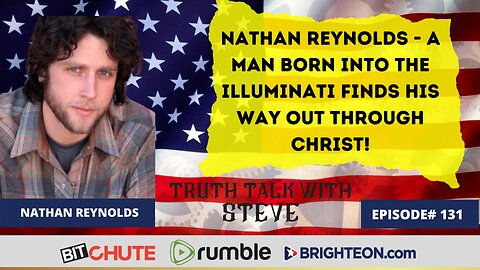 Nathan Reynolds - A Man Born Into The illuminati Finds His Way Out Through Christ!