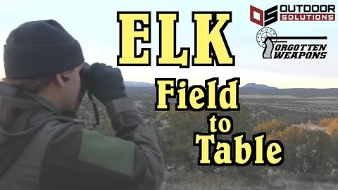 Field to Table: Elk Hunt (with a $10,000 muzzleloader)