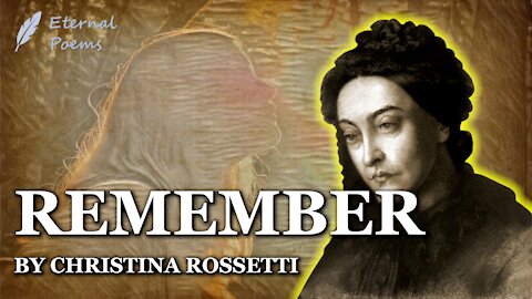 Remember - Christina Rossetti | Eternal Poems