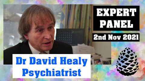 Dr David Healy Psychiatrist, Scientist on Facebook and Pfizer (Expert Panel), Pinecone