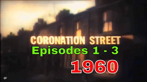 Coronation Street - First 3 episodes (1960) [colourised]