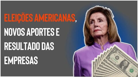 Eleições AMERICANAS, novos aportes na carteira e novos rumos no canal! #eleições