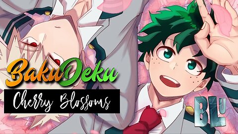 BakuDeku: Cherry Blossoms [Gay Romantic Comedy]