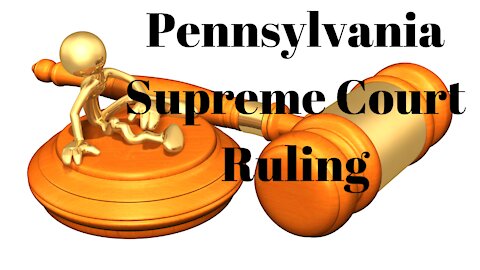 Pennsylvania Supreme Court Overturns Election Certification Block.