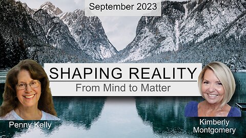 Shaping Reality | Sept 25, 2023 | 7pm ET