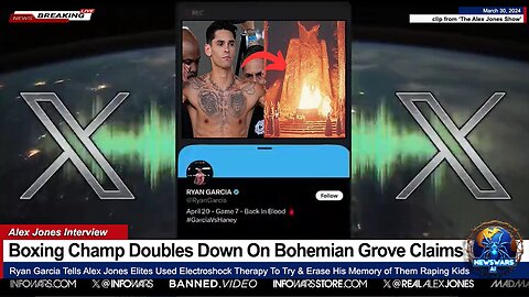 Boxing Champ Ryan Garcia Doubles Down On Bohemian Grove Claims