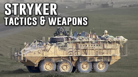 Stryker Infantry Carrier Tactics & Weapons