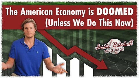 The American Economy is DOOMED (Unless We Do This Now) | Inside Baseball Ep 15