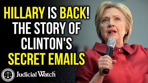 Hillary is Back! The Story of Clinton's Secret Emails