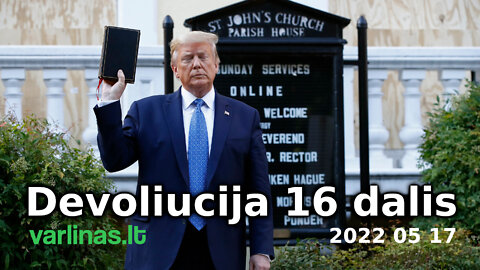 Varlinas tiesiogiai - 2022 05 17 - Devoliucija 16 dalis ir klausimai - atsakymai