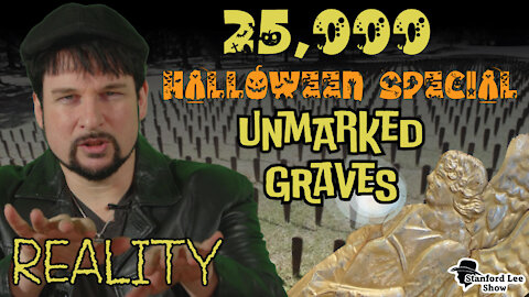 Reality - 25,000 Unmarked Graves *Stanford Lee Show*