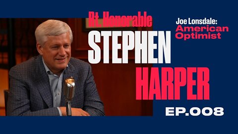 EP 8: PM Stephen Harper on Rejecting Wokeness, Addressing China, and Defending Western Values