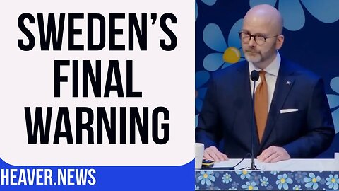 Sweden Sends Stark Final WARNING