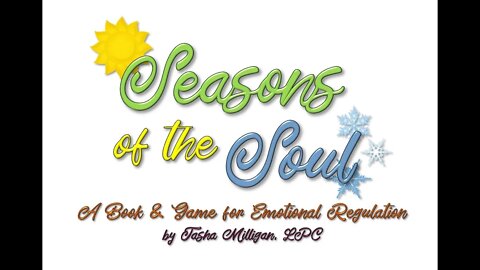 Seasons of the Soul: A Book/Game About Cycles for Emotions