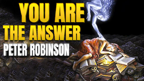 You Are The Answer by Peter Robinson (Important Message)