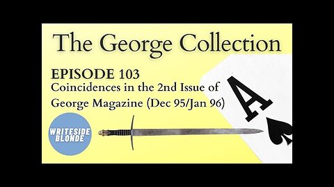 EP 103: Coincidences in the 2nd Issue of George Magazine (Dec 95/Jan 96)