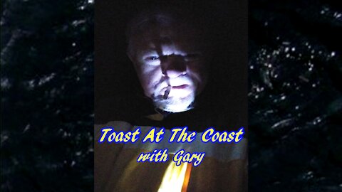 Toast At The Coast with Gary