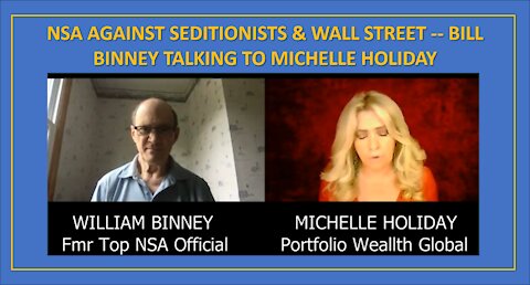 NSA Against Seditionists & Wall Street -- Bill Binney Talking to Michelle Holiday