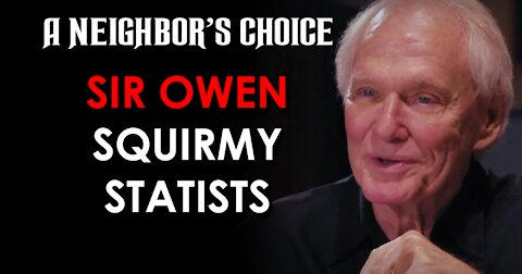 Sir Owen on Squirmy Statists