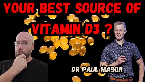 What is the BEST, by far supplement for Vitamin D3? (Reaction with Dr. Paul Mason)