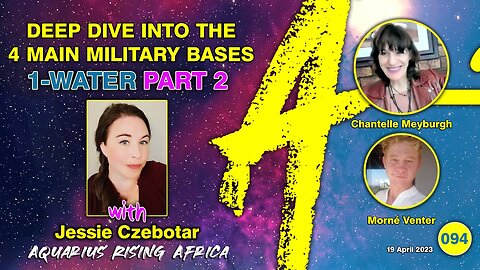 Connecting with Jessie Czebotar #94 - Deep Dive into The 4 Main Military Bases (1-Water - Part 2) - April 2023