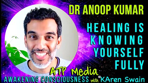 ER Doctor NDE Healing's Possible When You See Body is MIND Dr. Anoop Kumar