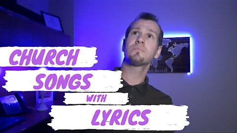 Church Songs With Lyrics
