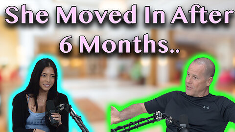 Is 6 Months Too Soon To Move In Together?