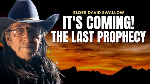All LAKOTA Prophecies Have Come True - Only ONE Left | Elder David Swallow