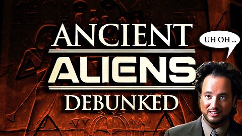 Ancient Aliens Debunked (2012) - How The History Channel Lied to You - Full Documentary