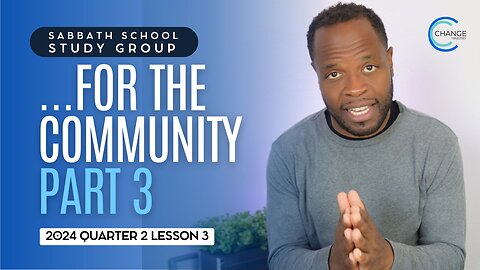 Caring for the Community (Acts 2) Sabbath School Lesson Study Group w/ Chris Bailey III